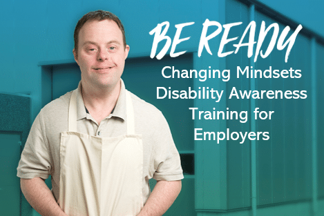 Person standing beside Be Ready wording for Disability Awareness Training